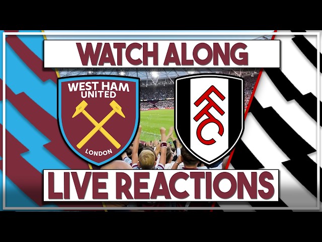 West Ham v Fulham Live Watch Along | Fan Commentary and Reactions | Carabao Cup