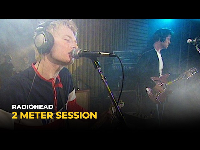 Radiohead – 2 Meter Session (1995)