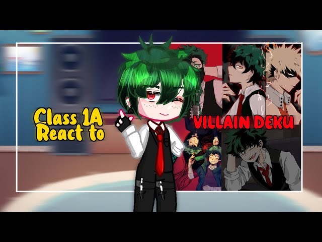 Class 1A React to Villain Deku | x2 |