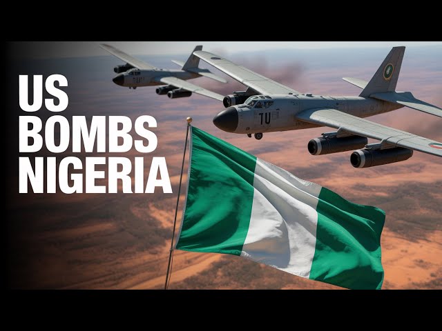 US Bombs Nigeria What You Need to Know 🇳🇬
