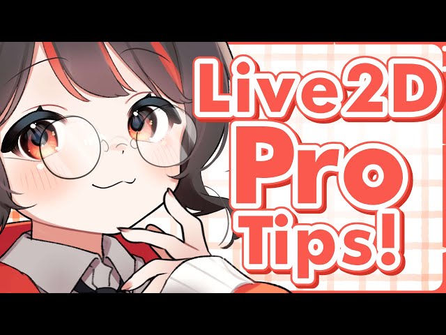 Live2D Made Easy! | Pro Tips I Wish I Knew!