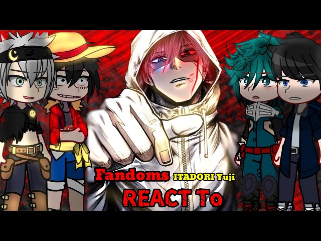 🥀||Fandoms React To EACH OTHER (ITADORI YUJI) || {GCRV/JJK/FANDOMS} ||Fandoms React to Each Other||🥀