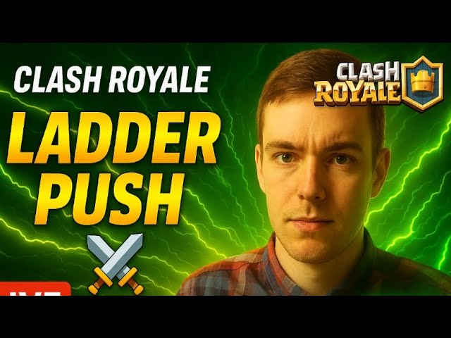 CLASH ROYALE LIVE — Ladder Push to Glory ⚔️ | EDMC+