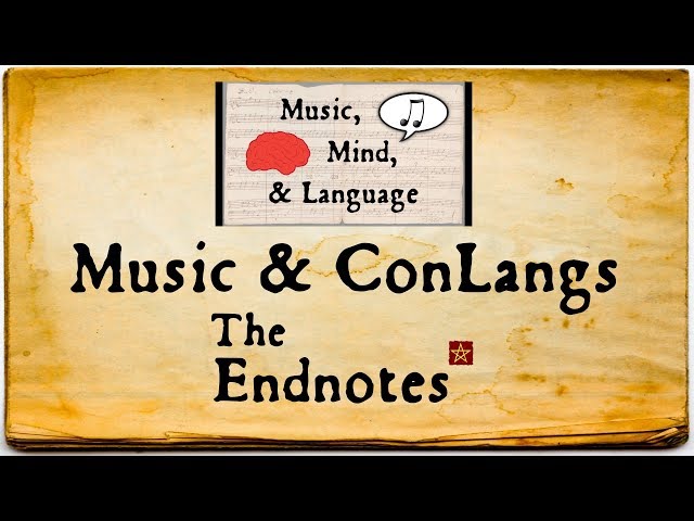 Music & ConLangs: The Endnotes