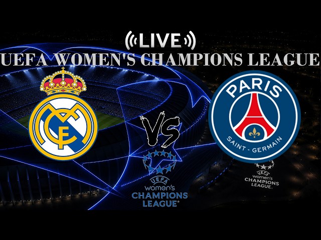 🔴 Live Real Madrid vs Paris Saint Germain | UEFA Women's Champions League