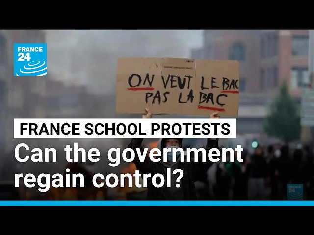 France high school protests: Can the government regain control? • FRANCE 24 English