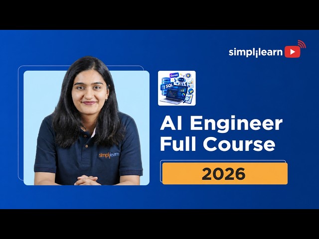 AI Engineer Full Course 2026  | Complete Artificial Intelligence Course | Simplilearn