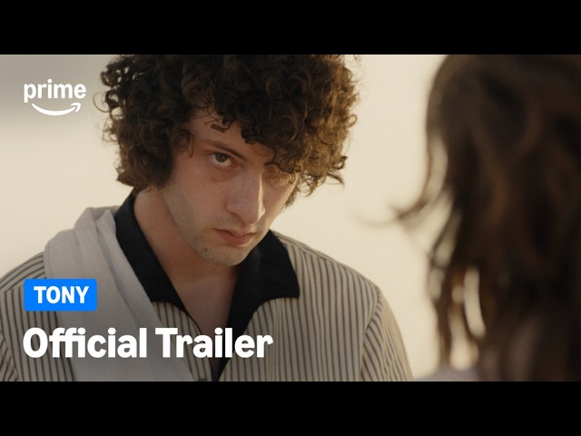 Tony - Official Trailer | Prime Video