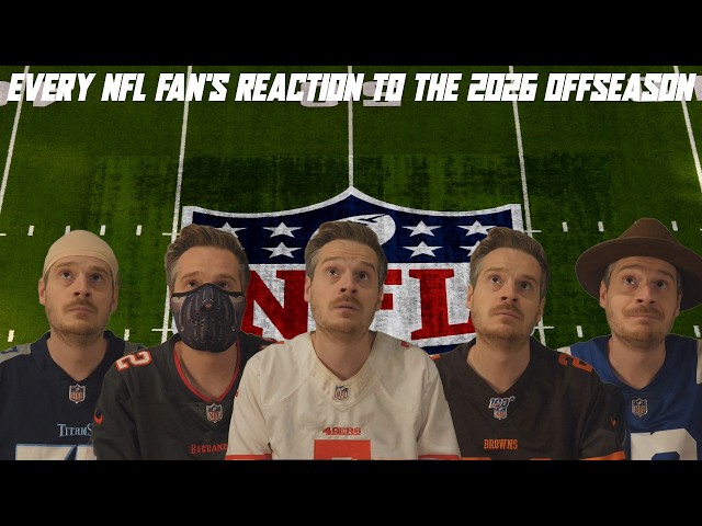 Every NFL Fan's Reaction to the 2026 Offseason
