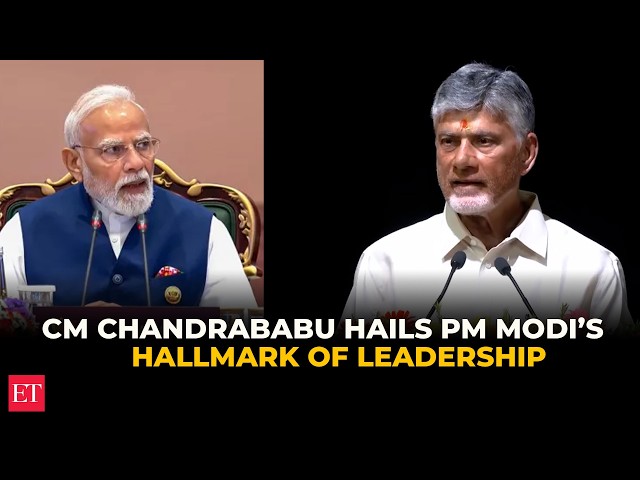 CM Chandrababu lauds PM Modi for leading India’s development story, says 'Right time, right leader'