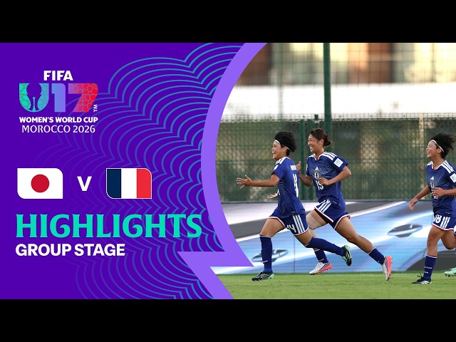 Japan vs France Highlights | FIFA U-17 Women's World Cup 2026™
