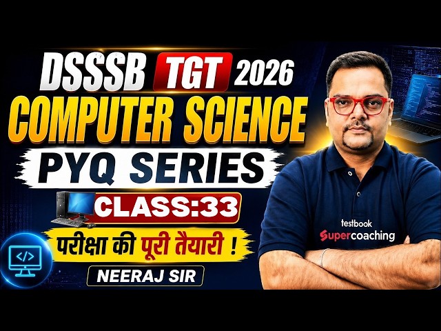 DSSSB TGT Computer Science Classes | DSSSB TGT Computer Science PYQs | Neeraj Sir