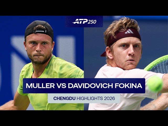 Alexandre Muller vs Alejandro Davidovich Fokina Highlights | Chengdu 2026 Quarter-Final