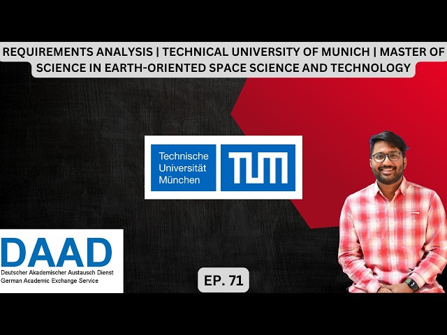 REQUIREMENTS ANALYSIS | TECH UNI OF MUNICH | Msc IN EARTH-ORIENTED SPACE SCIENCE AND TECH | EP. 71