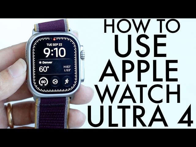 How To Use Your Apple Watch Ultra 4! (Complete Beginners Guide)
