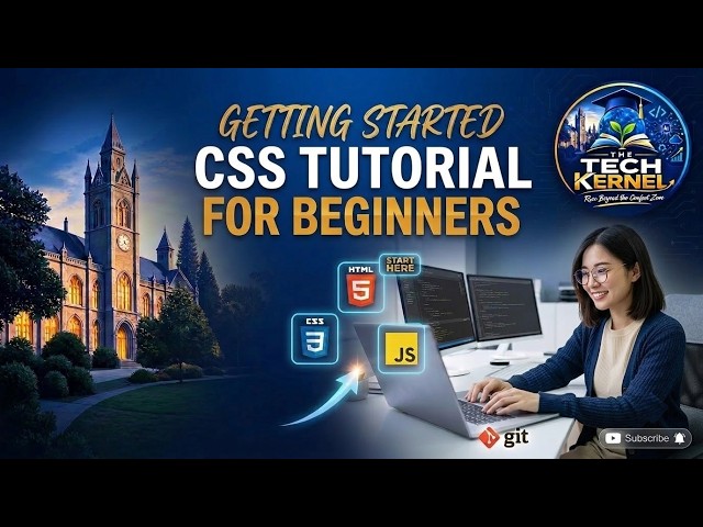 CSS Tutorial for Beginners | Learn CSS Basics, Design Web Pages & Use AI Tools | The Tech Kernel