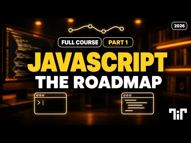JavaScript Course for Beginners 2026 (Part 1) - The Roadmap