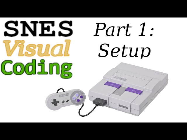 SNES Visual Coding - Part 1 - Setup
