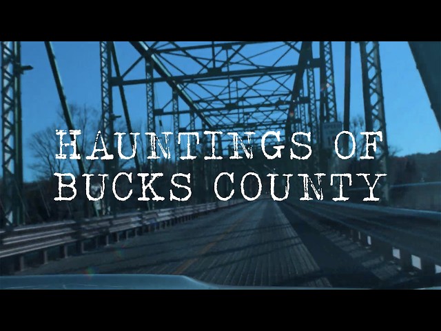 HAUNTINGS OF BUCKS COUNTY | Short Documentary | 2026