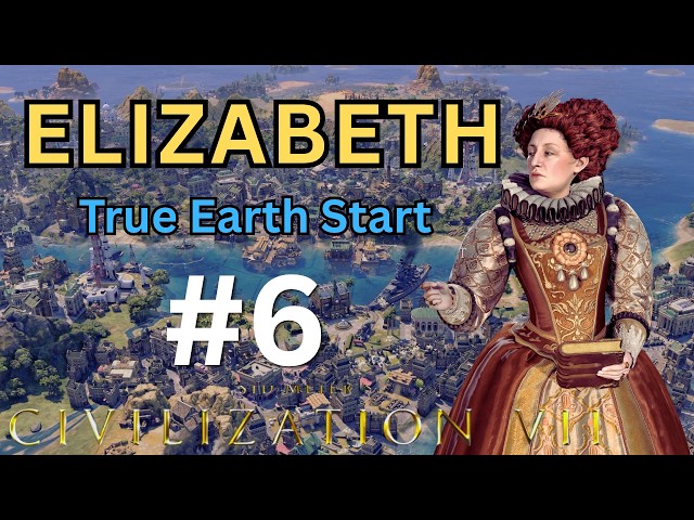 Civilization VII | Elizabeth #6 – Thống Trị Kỷ Khám Phá Với 100K Gold