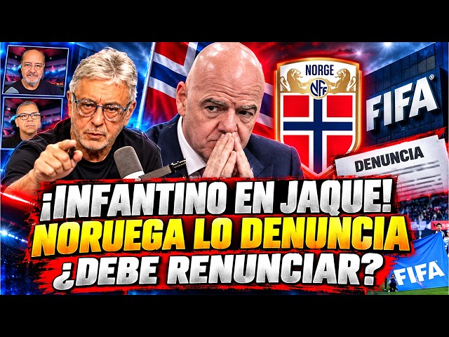 🚨THE BEGINNING OF THE END? NORWAY DENOUNCES INFANTINO AND DEMANDS HIS RESIGNATION |FIFA