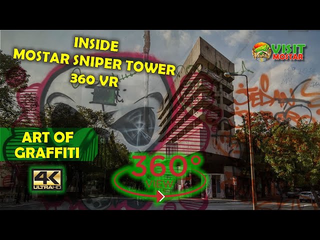 360 video VR | INSIDE: Mostar Sniper Tower | SECRET GRAFFITI ART GALLERY