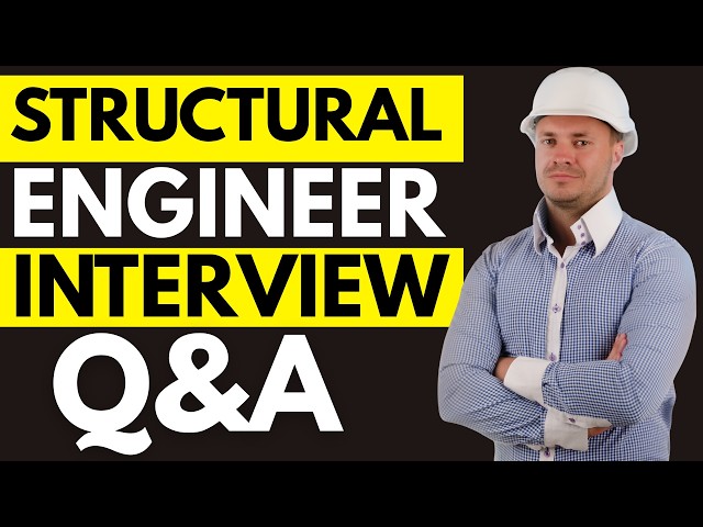 Top 25 Structural Engineer Interview Questions And Answers