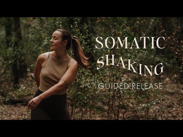 Somatic Shaking⎪Guided Release Practice