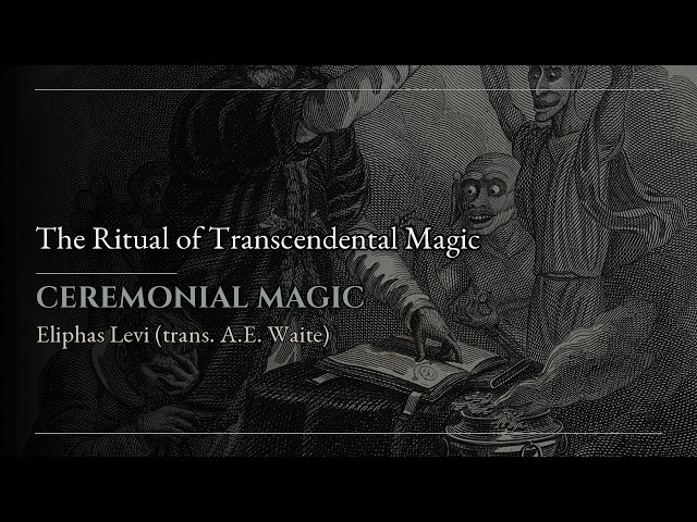 The Ritual of Transcendental Magic by Eliphas Levi Full Audiobook Ceremonial Magic