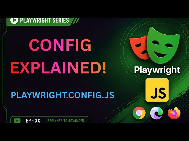 Playwright Configuration Explained | Master playwright.config.js | Playwright JavaScript