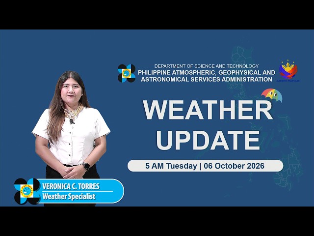 Public Weather Forecast issued at 5:00 AM | October 06, 2026 - Tuesday