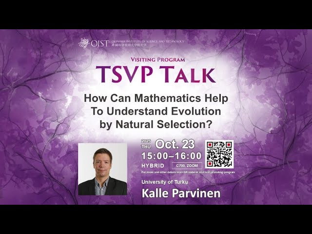 Kalle Parvinen: How Can Mathematics Help To Understand Evolution by Natural Selection (TSVP Talk)