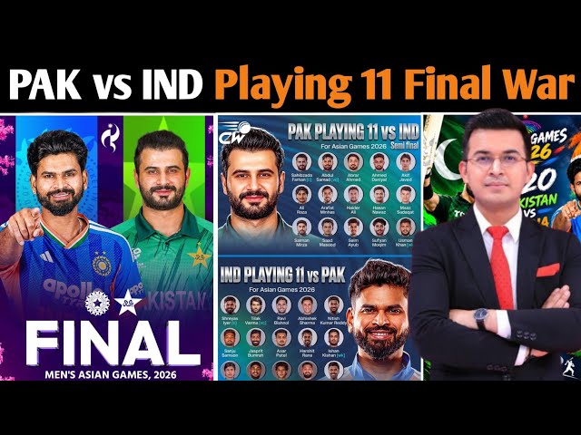 PAK vs IND GOLD MEDAL FINAL! Confirm Playing 11 Preview | Asian Games 2026 Final