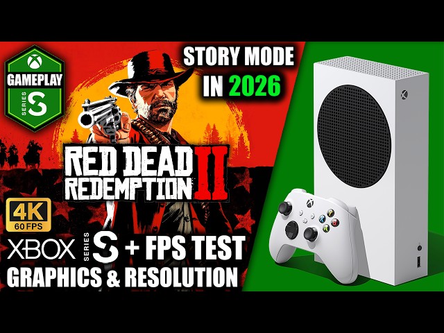 Red Dead Redemption 2 Story Mode in 2026 - Xbox Series S Gameplay + FPS Test