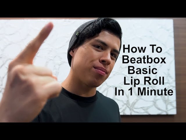 How To Beatbox Lip Roll in 1 Minute