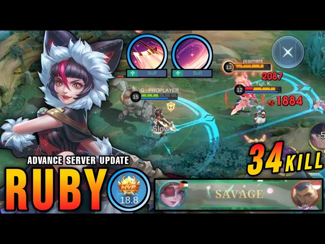 34 Kills + SAVAGE!! Ruby New Buff?! Goodbye Sustain, Hello Damage!! - Advance Server Update ~ MLBB