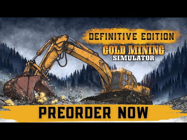 GOLD MINING SIMULATOR: DEFINITIVE EDITION | PRE-ORDERS NOW LIVE!