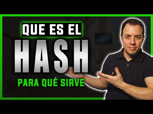 📌[ HASH ] ¿Qué es el HASH? ¿Cómo se genera el HASH? ► Los 6 USOS MÁS DESTACADOS del HASH