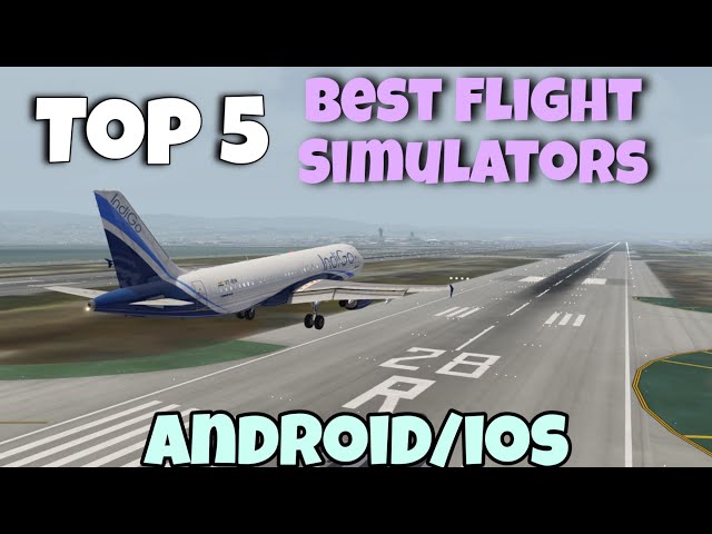 Top 5 FREE & BEST Flight Simulators For ANDROID / IOS | Best Plane Simulators [MUST TRY]