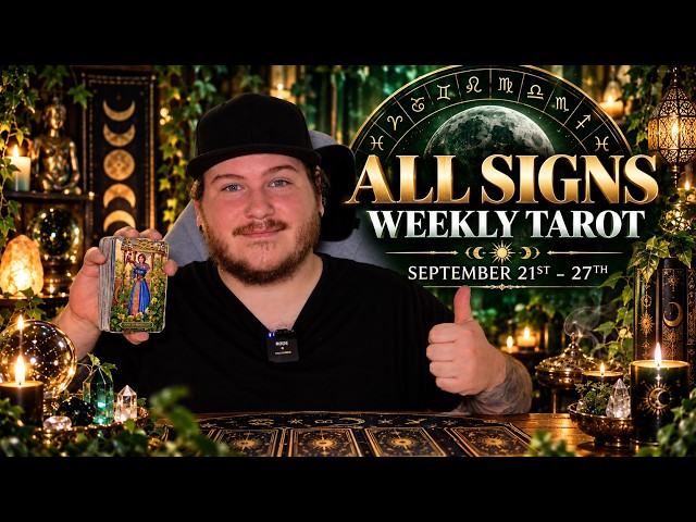 🔮ALL SIGNS - Weekly Tarot Reading!: September 21st - 27th!