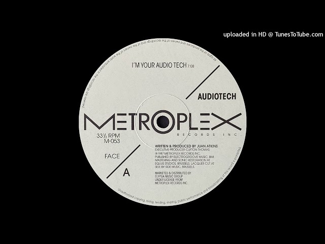 Audiotech - I'm Your Audio Tech (Metroplex Records, Inc. 1987-2025)