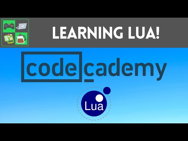 Learning Lua with Codecademy! [Learning Languages]