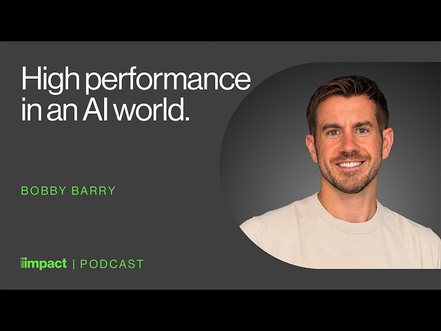 077: Has AI changed the definition of high performance? In Good Company with Bobby Barry