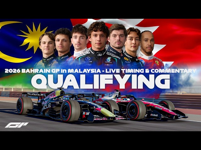 LIVE 🔴 | F1 - 2026 BAHRAIN GP in MALAYSIA - SEPANG | QUALIFYING  | Timing & Commentary + SIM Footage