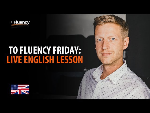 To Fluency Friday: Wish, Collocations, Jordan Peterson and more (Learn English!)