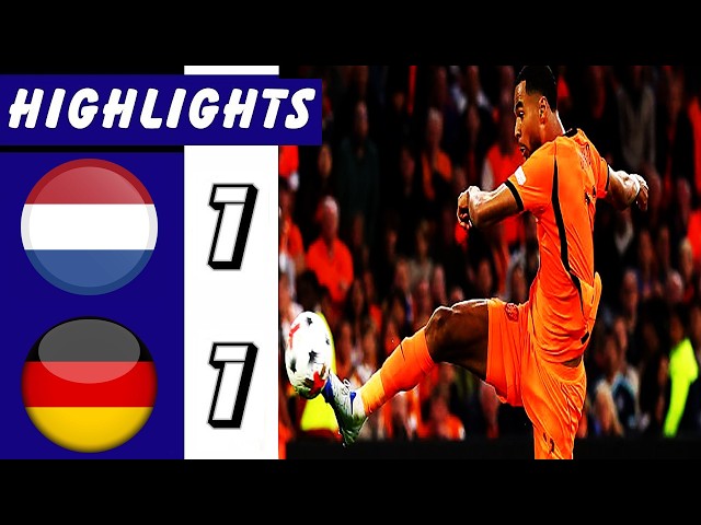 Netherlands vs Germany Highlights & Goals 🔥 UEFA Nations League 2027