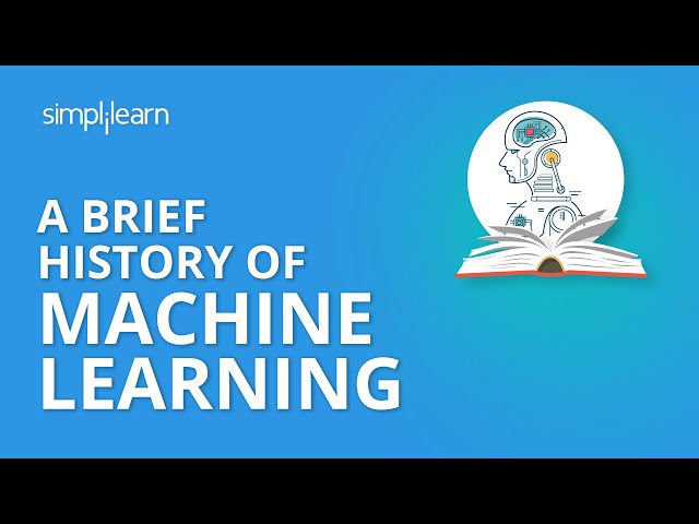 A Brief History Of Machine Learning | Machine Learning For Beginners | Simplilearn