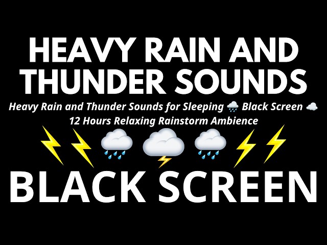 Heavy Rain and Thunder Sounds for Sleeping 🌧 Black Screen ☁️ 12 Hours Relaxing Rainstorm Ambience