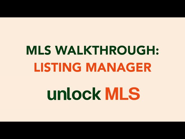 MLS Walkthrough | Listing Manager
