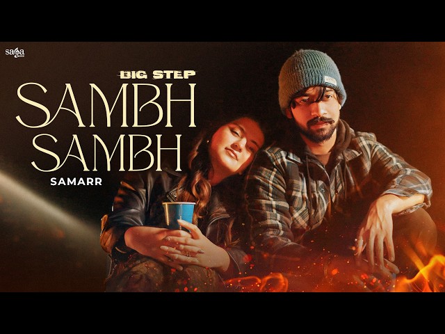 Samarr - Sambh Sambh (Official Video) | New Punjabi Love Song 2026